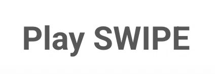 Play Swipe