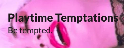 Playtime Temptations