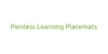Painless Learning Placemats