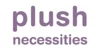 Plush Necessities
