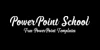 PowerPoint School