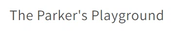 The Parker's Playground