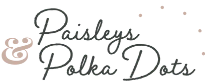 Paisleys & Polka Dots