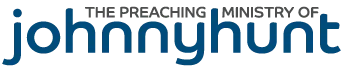 The Preaching Ministry of Johnny Hunt