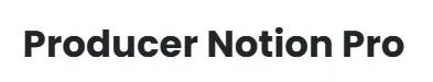 Producer Notion Pro