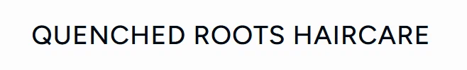 Quenched Roots Haircare