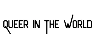 Queer In The World