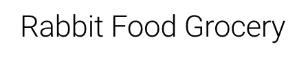 Rabbit Food Grocery