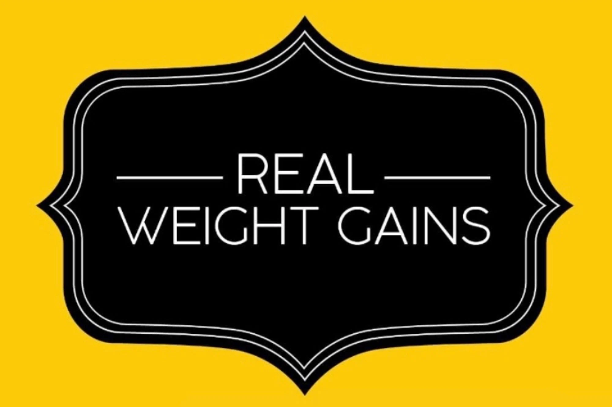 Real Weight Gains