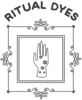 Ritual Dyes