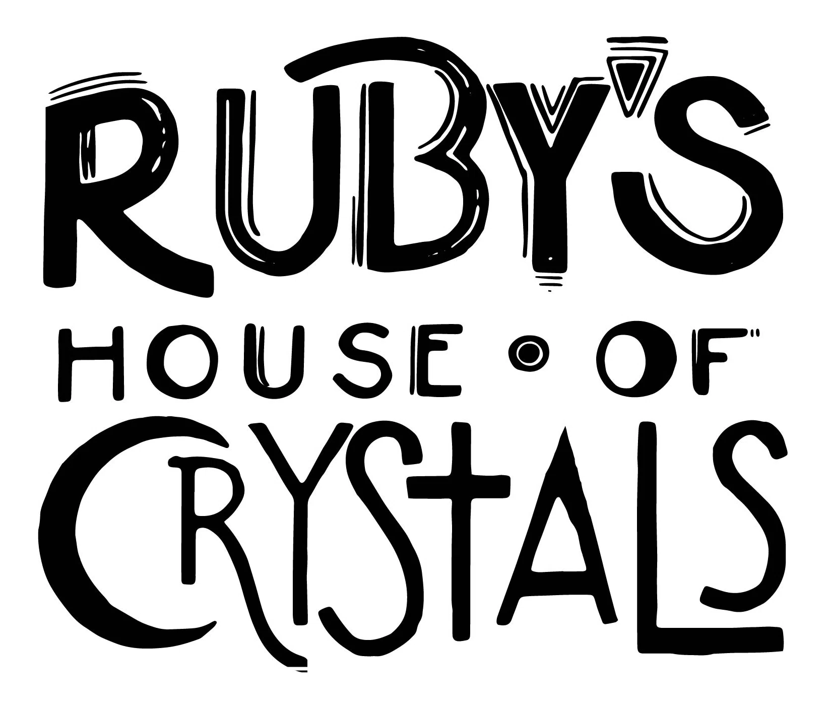 Ruby’s House of Crystals