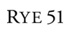 Rye 51
