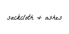 Sackcloth & Ashes