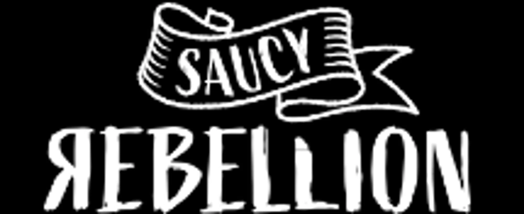 Saucy Rebellion