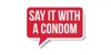 Say It With A Condom