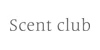 Scent Club