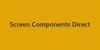 Screen Components Direct