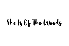 She Is Of The Woods