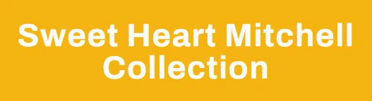 Sweet Heart Mitchell Collection