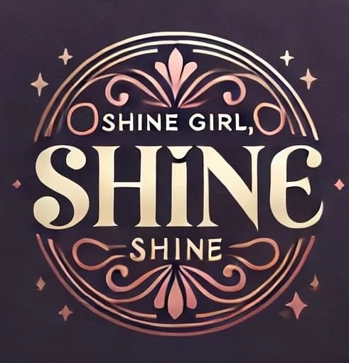 Shine Girl Shine