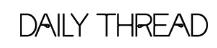 Daily Thread