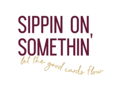 Sippin on Somethin'