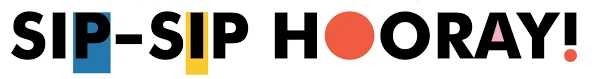 Sip Sip Hooray