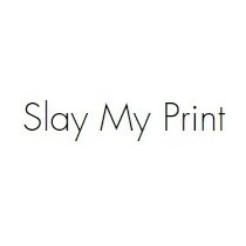Slay My Print