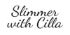 Slimmer with Cilla