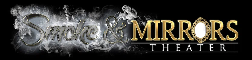 Smoke & Mirrors Theater
