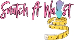 Snatch a Waist