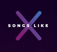 Songs Like X