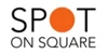 Spot On Square
