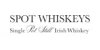 Spot Whiskey