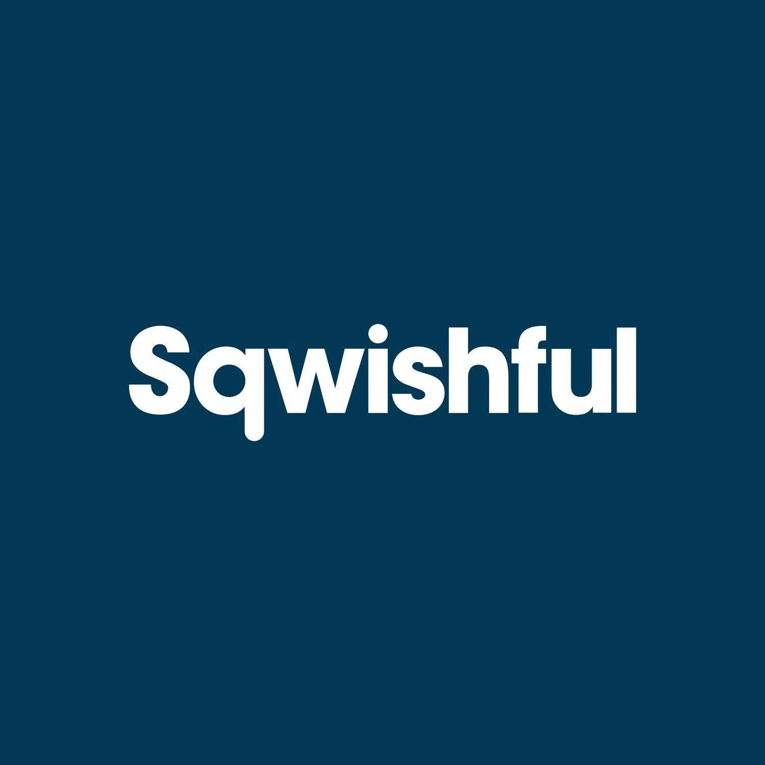 Sqwishful