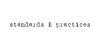 Standards and Practices Coupons Standards and Practices Coupons and Promo Code