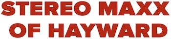 Stereo Maxx of Hayward