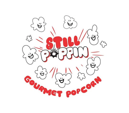 Still Poppin Gourmet Popcorn