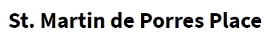 St. Martin de Porres Place