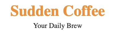 Sudden Coffee