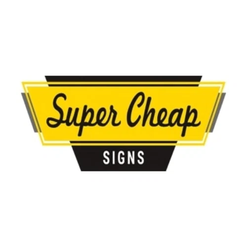 Super Cheap Signs