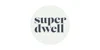 Superdwell