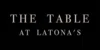The Table At Latonas