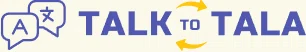 Talk to Tala
