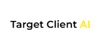 Target Client AI