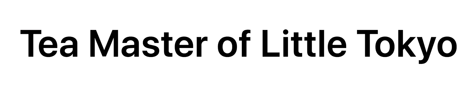 Tea Master of Little Tokyo