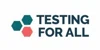 Testing For All