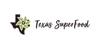Texas SuperFood Coupons Texas SuperFood Coupons and Promo Code