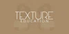TEXTURE Education