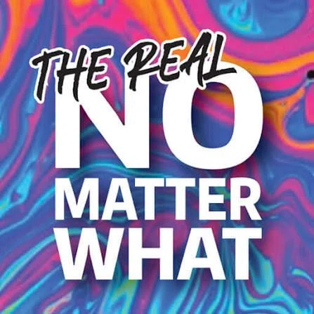 The Real No Matter What